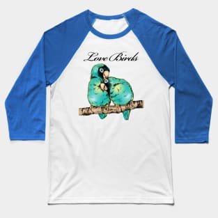 Love Birds Baseball T-Shirt